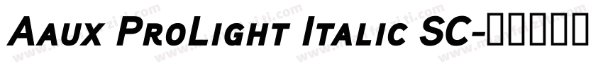 Aaux ProLight Italic SC字体转换